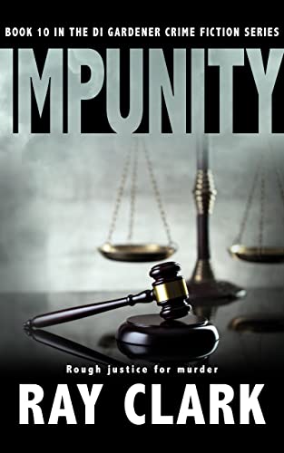 Impunity (The DI Gardener crime fiction series Book 10) on Kindle
