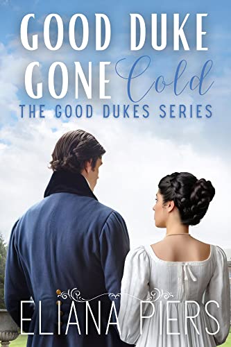 Good Duke Gone Cold (The Good Dukes Book 1) on Kindle