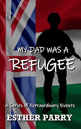 My dad was A Refugee: A Series of Extraordinary Events on Kindle