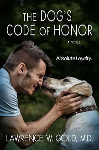 The Dog's Code of Honor: Absolute Loyalty on Kindle