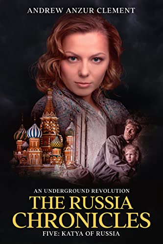 Katya of Russia (The Russia Chronicles Book 5) on Kindle