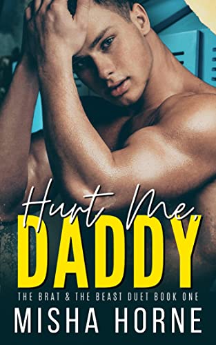 Hurt Me, Daddy (The Brat & The Beast Duet Book 1) on Kindle