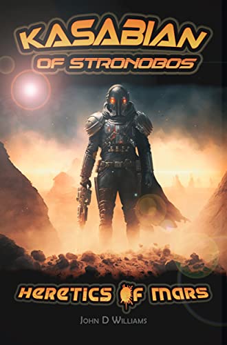 Kasabian of Stronobos: Heretics of Mars on Kindle