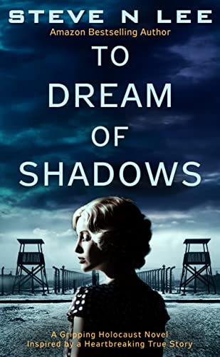 To Dream Of Shadows (World War II Historical Fiction Book 1) on Kindle