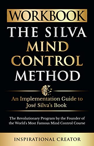 Workbook: The Silva Mind Control Method: An Implementation Guide to José Silva’s Book (Companion Guides Book 1) on Kindle