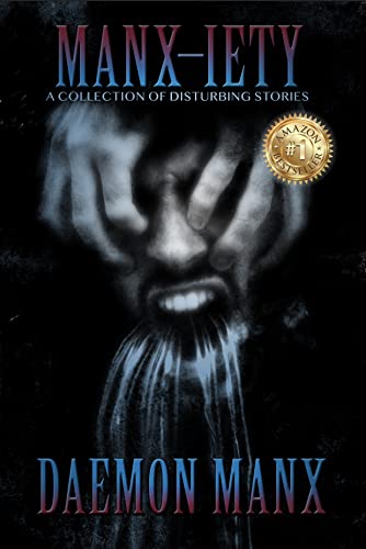 Manx-iety: A Collection of Disturbing Stories on Kindle