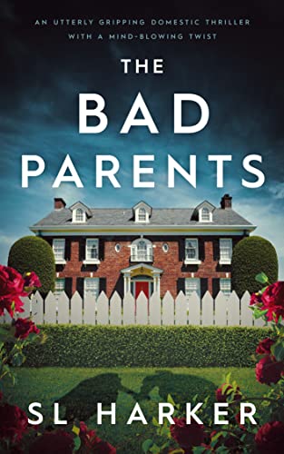 The Bad Parents on Kindle