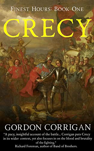 Crécy (Finest Hours Book 1) on Kindle
