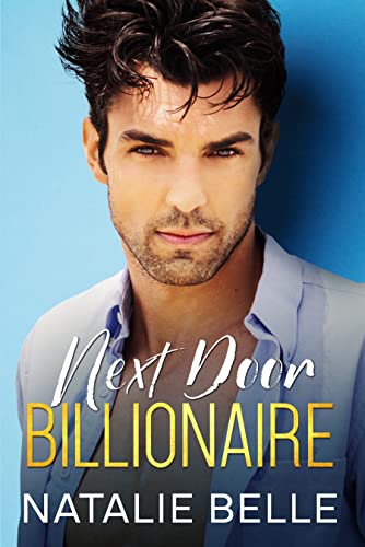 Next Door Billionaire (The Billionaires of Mystic Book 1) on Kindle