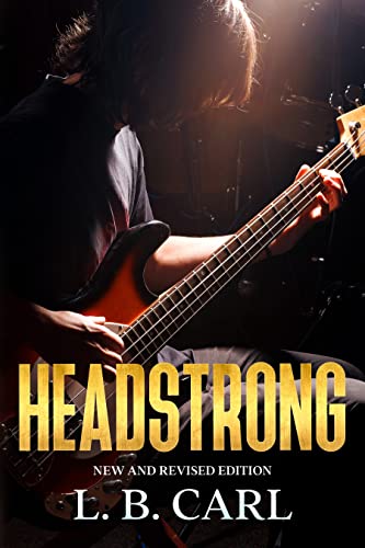 Headstrong: New and Revised Edition (The Headstrong Series Book 1) on Kindle