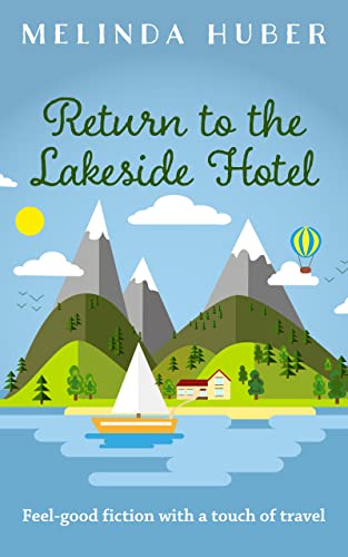 Return to the Lakeside Hotel (Escape to Switzerland Book 2) on Kindle