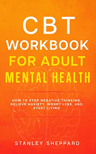 CBT Workbook for Adult Mental Health (Mental Health Book 1) on Kindle