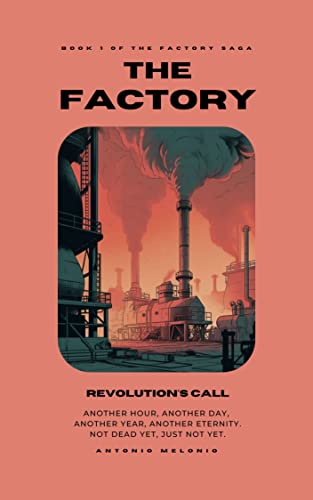 The Factory: Revolution's Call (The Factory Saga Book 1) on Kindle