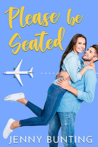 Please Be Seated (Stuck in Love Book 1) on Kindle