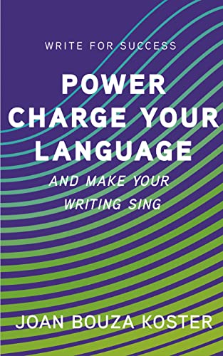 Power Charge Your Language: And Make Your Writing Sing (Write for Success Book 4) on Kindle
