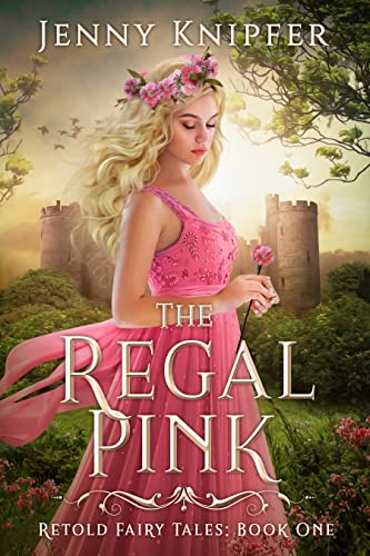 The Regal Pink (Retold Fairy Tales Book 1) on Kindle