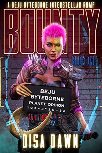 Bounty (Beju Byteborne Interstellar Romp Series Book 1) on Kindle