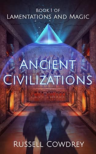 Ancient Civilizations (Lamentations and Magic Book 1) on Kindle