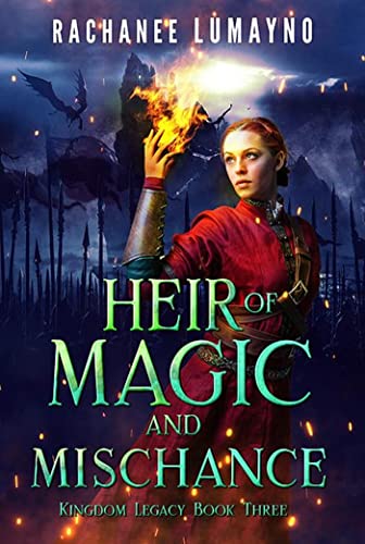 Heir of Magic and Mischance (Kingdom Legacy Book 3) on Kindle
