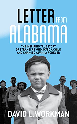 Letter from Alabama: The Inspiring True Story of Strangers Who Saved a Child and Changed a Family Forever on Kindle