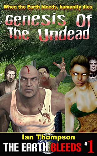 Genesis Of The Undead (The Earth Bleeds Book 1) on Kindle