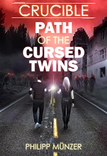 Path of the Cursed Twins (Crucible Book 1) on Kindle