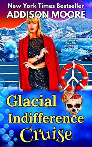 Glacial Indifference Cruise (Cruising Through Midlife: Cruise Ship Cozy Mysteries Book 5) on Kindle