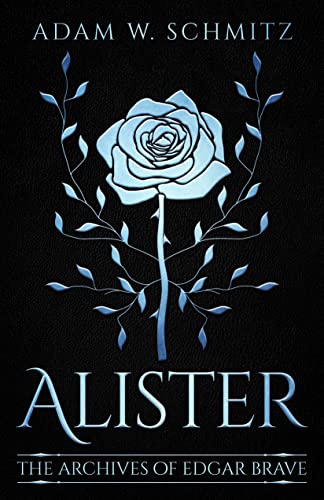 Alister (The Archives of Edgar Brave Book 1) on Kindle