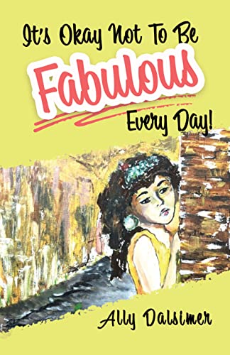 It’s Okay Not to Be Fabulous Every Day! on Kindle
