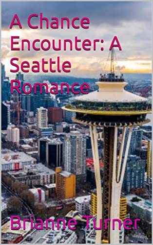 A Chance Encounter (PNW Romance Book 1) on Kindle