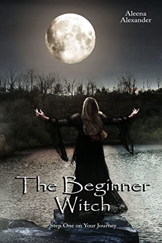 The Beginner Witch: Step One on Your Journey on Kindle