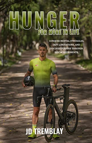 Hunger For More in Life: Conquer Mental Struggles, Defy Limitations, and Discover Purpose Through Epic Achievements on Kindle