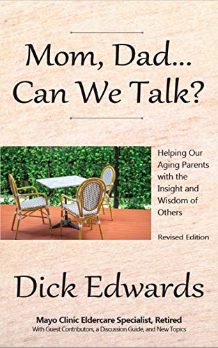 Mom, Dad... Can We Talk?: Helping Our Aging Parents with the Insight and Wisdom of Others on Kindle