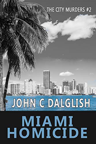 Miami Homicide (The City Murders Book 2) on Kindle
