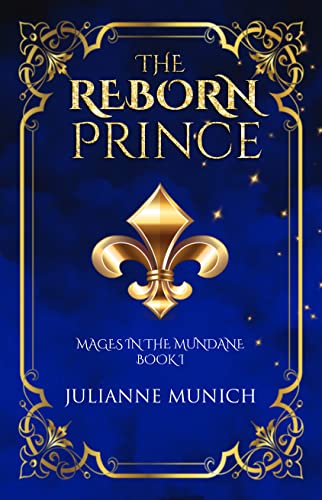 The Reborn Prince (Mages in the Mundane Book 1) on Kindle