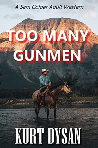 Too Many Gunmen (Sam Colder: Bounty Hunter Book 1) on Kindle
