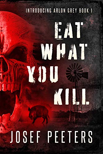 Eat What You Kill: Introducing Arlon Grey (BAM Detective Agency Book 1) on Kindle