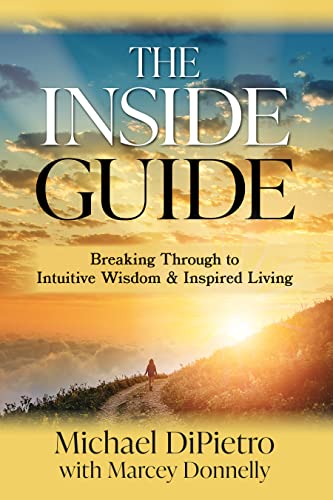 The Inside Guide: Breaking Through to Intuitive Wisdom & Inspired Living on Kindle