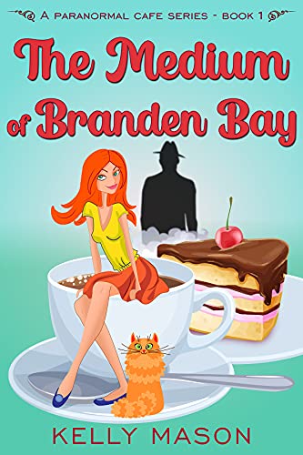 The Medium of Branden Bay (Branden Bay Paranormal Cafe Book 1) on Kindle
