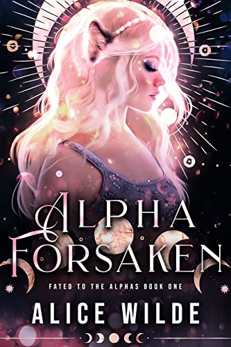 Alpha Forsaken (Fated to the Alphas Book 1) on Kindle