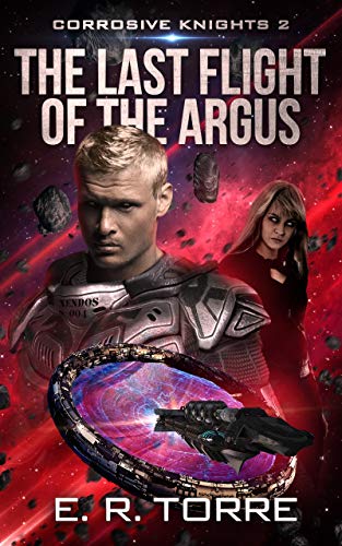 The Last Flight of the Argus (Corrosive Knights Book 2) on Kindle