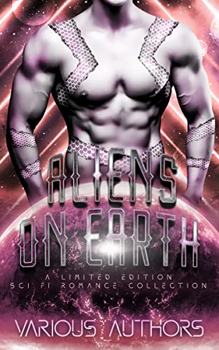 Aliens on Earth (Limited Edition Romance Collections Book 1) on Kindle