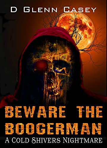 Beware The Boogerman (A Cold Shivers Nightmare Book 1) on Kindle
