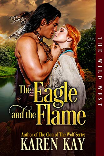 The Eagle and the Flame (The Wild West Series Book 1) on Kindle