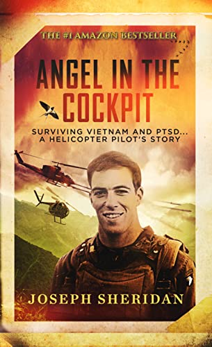 Angel In The Cockpit: Surviving Vietnam And PTSD... A Helicopter Pilot’s Story on Kindle