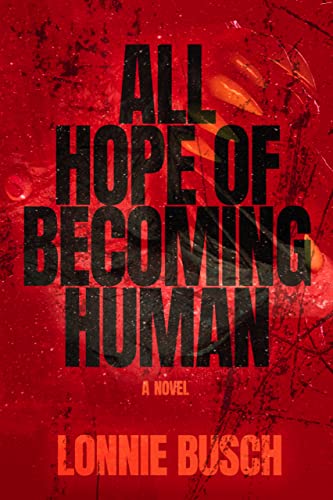 All Hope of Becoming Human on Kindle