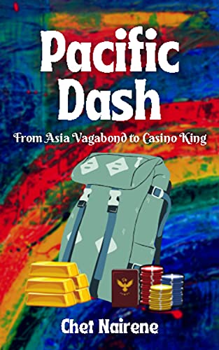 Pacific Dash: From Asia Vagabond to Casino King on Kindle