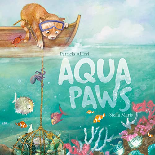 Aqua Paws: A book about Friendship, Courage, and the Ocean on Kindle