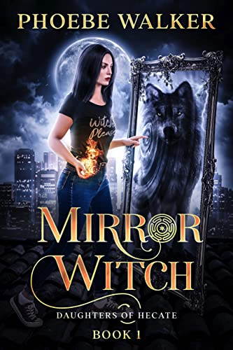Mirror Witch (Daughters of Hecate Book 1) on Kindle