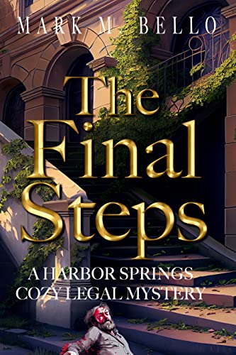 The Final Steps: A Harbor Springs Cozy Legal Mystery on Kindle